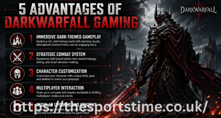5 Advantages of Darkwarfall Gaming