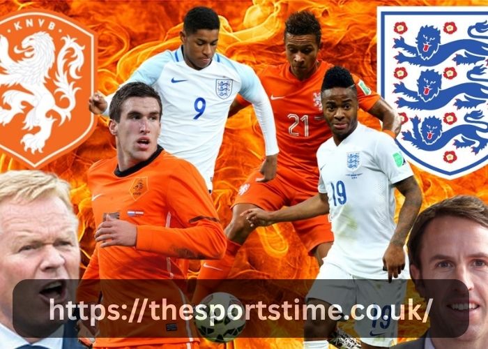Netherlands National Football Team Vs England National Football Team Lineups