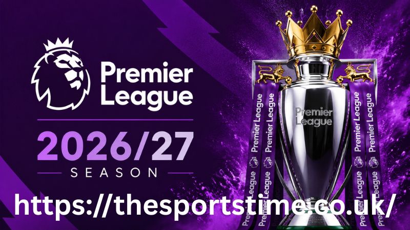 Premier League 2026/27 Season